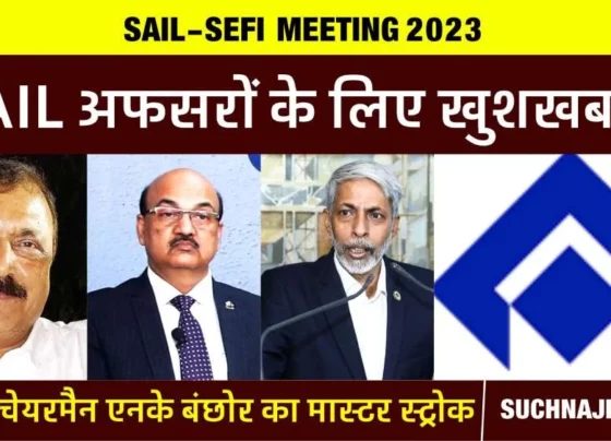 SEFI played master stroke for SAIL officers, many issues are going to be solved