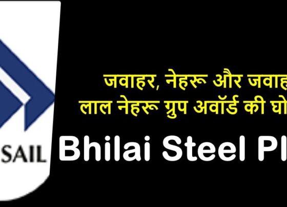 SAIL Bhilai Steel Plant: 567 officers and employees will receive Jawahar, Nehru and Jawahar Lal Nehru Group Awards, read the names