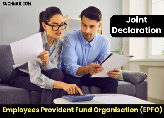 Employees Provident Fund Organisation If you are making Joint Declaration then make it Official Authorized from nearby