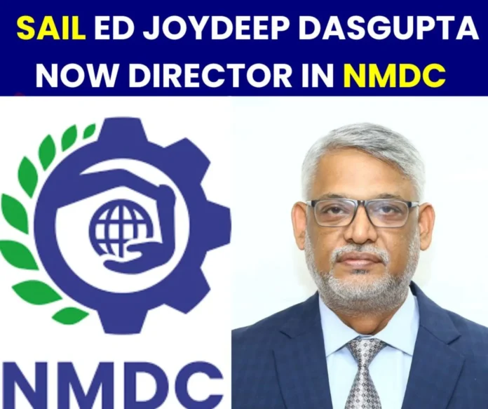 SAIL-ED-Joydeep-Dasgupta-now-director-in-NMDC-