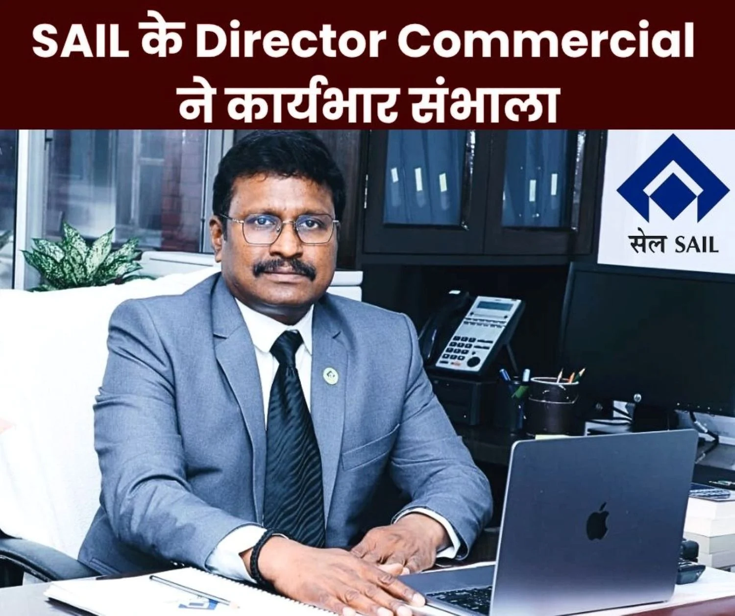 TN Natarajan assumes charge as Director Commercial, SAIL