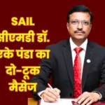 SAIL CMD Dr Ashok Panda Outlines Future Direction BSP Mine Rowghat to be a Game Changer for SAIL Focus on Gulf, African Countries and Employees