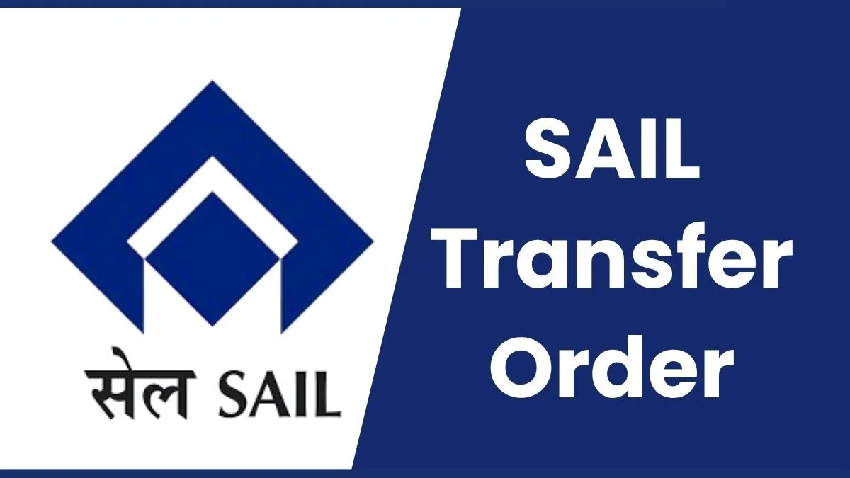 SAIL Transfer Order 2026 CGM Bokaro Transferred to Ranchi, decision on Chief General Manager of SET Ranchi