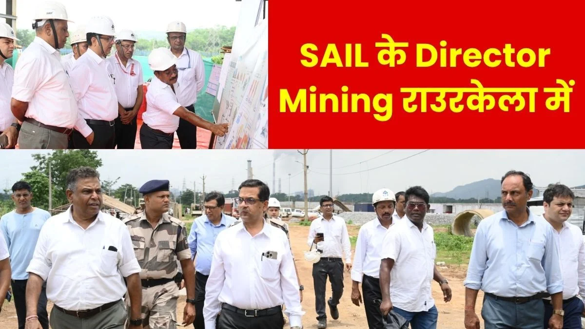 SAIL Director Mining MR Gupta Reviews Expansion Projects at Rourkela Steel Plant